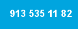 913 535 11 82